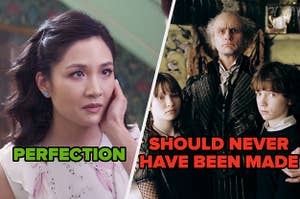 Rachel in Crazy Rich Asians labeled "PERFECTION" and Count Olaf with his arms around Violet and Klaus in A Series of Unfortunate Events labeled "SHOULD NEVER HAVE BEEN MADE"