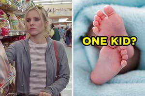 On the left, Kristen Bell shoving bags of chips into her grocery cart as Eleanor on "The Good Place," and on the right, some baby feet poking out of a blanket labeled "one kid?"