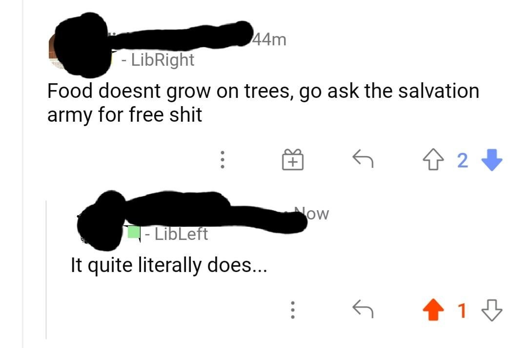 personn who says food doesn't grow on trees aand someone responds it quiite literally does