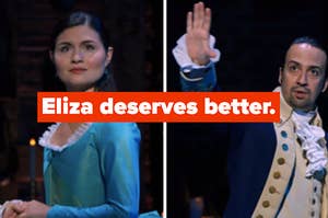 Eliza is faced to the side on the left with Hamilton on the right lifting his hand, with a caption that reads: "Eliza deserves better."