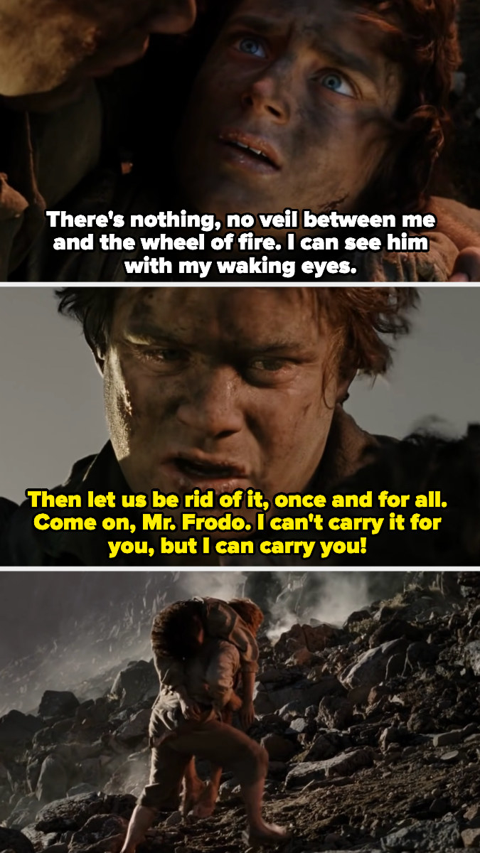 Frodo is breaking down, but Sam says it's time to be rid of the ring, and carries him up mount doom