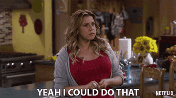 Jodie Sweetin from Fuller House saying, &quot;Yeah I could do that&quot;