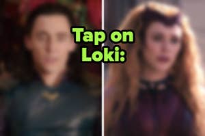 Two blurry figures with text, "Tap on Loki"