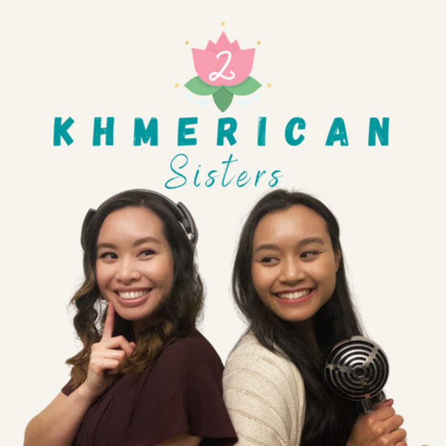 2 Khmerican Sisters podcast