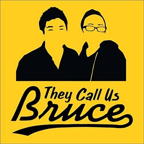 They Call Us Bruce podcast