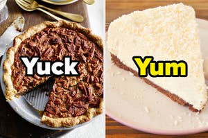 A pecan pie with "Yuck" over it and a coconut cream pie with "Yum" over it