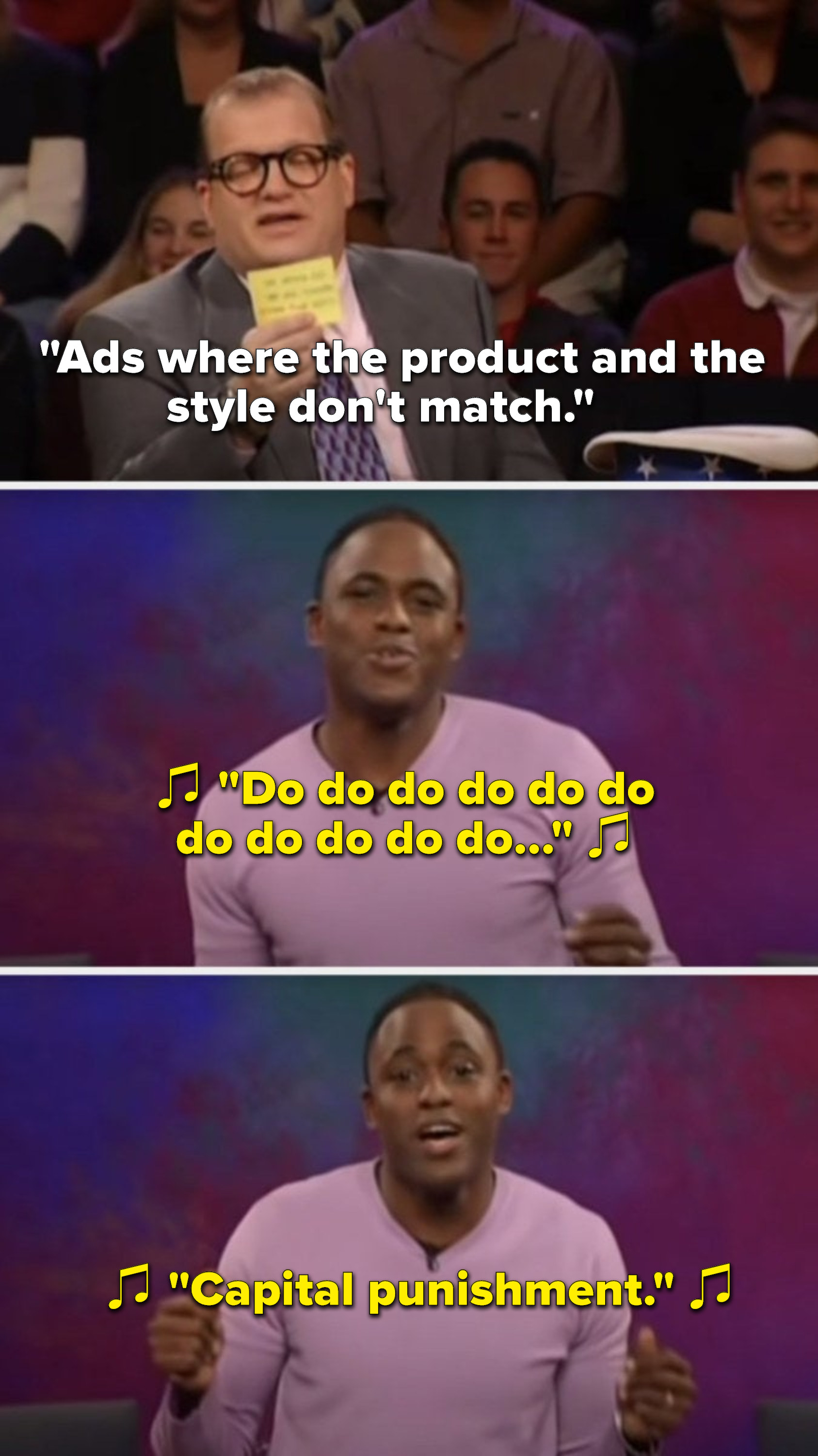 Carey says, &quot;Ads where the product and the style don&#x27;t match,&quot; and Brady happily sings, &quot;Do do do do do do, do do do do do...capital punishment&quot;