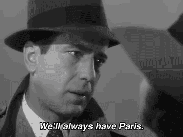 Rick Blaine saying &quot;We&#x27;ll always have Paris&quot;