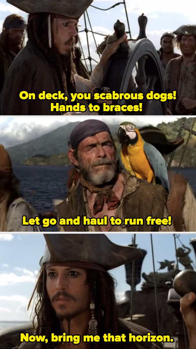 Jack Sparrow yelling at his crew to get to work before saying, &quot;Now, bring me that horizon&quot;