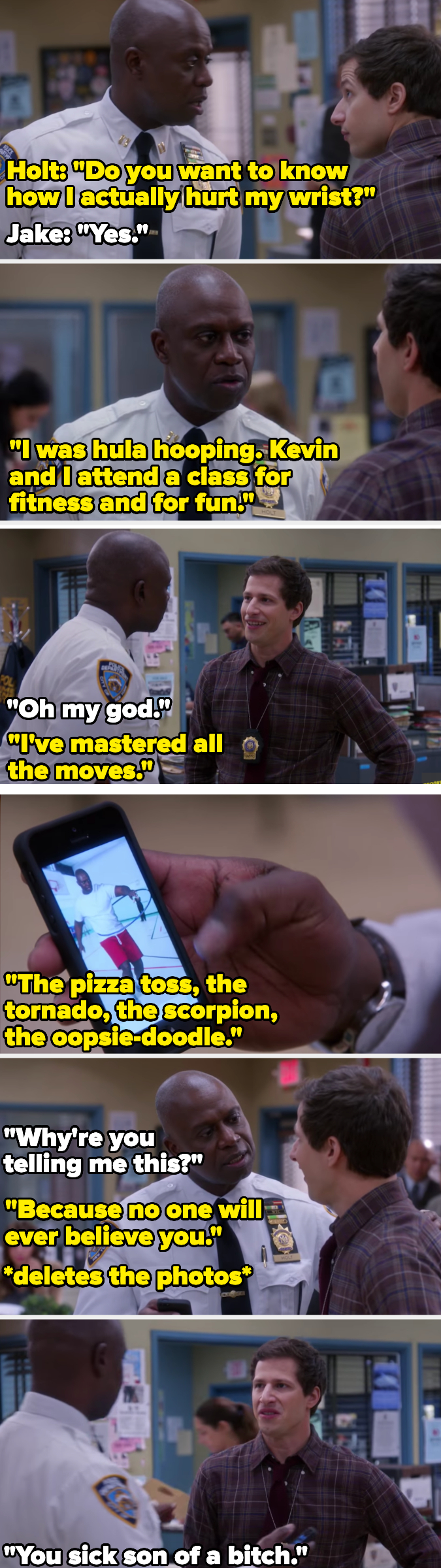 Holt shows Peralta pictures of him hula hooping, then deletes it