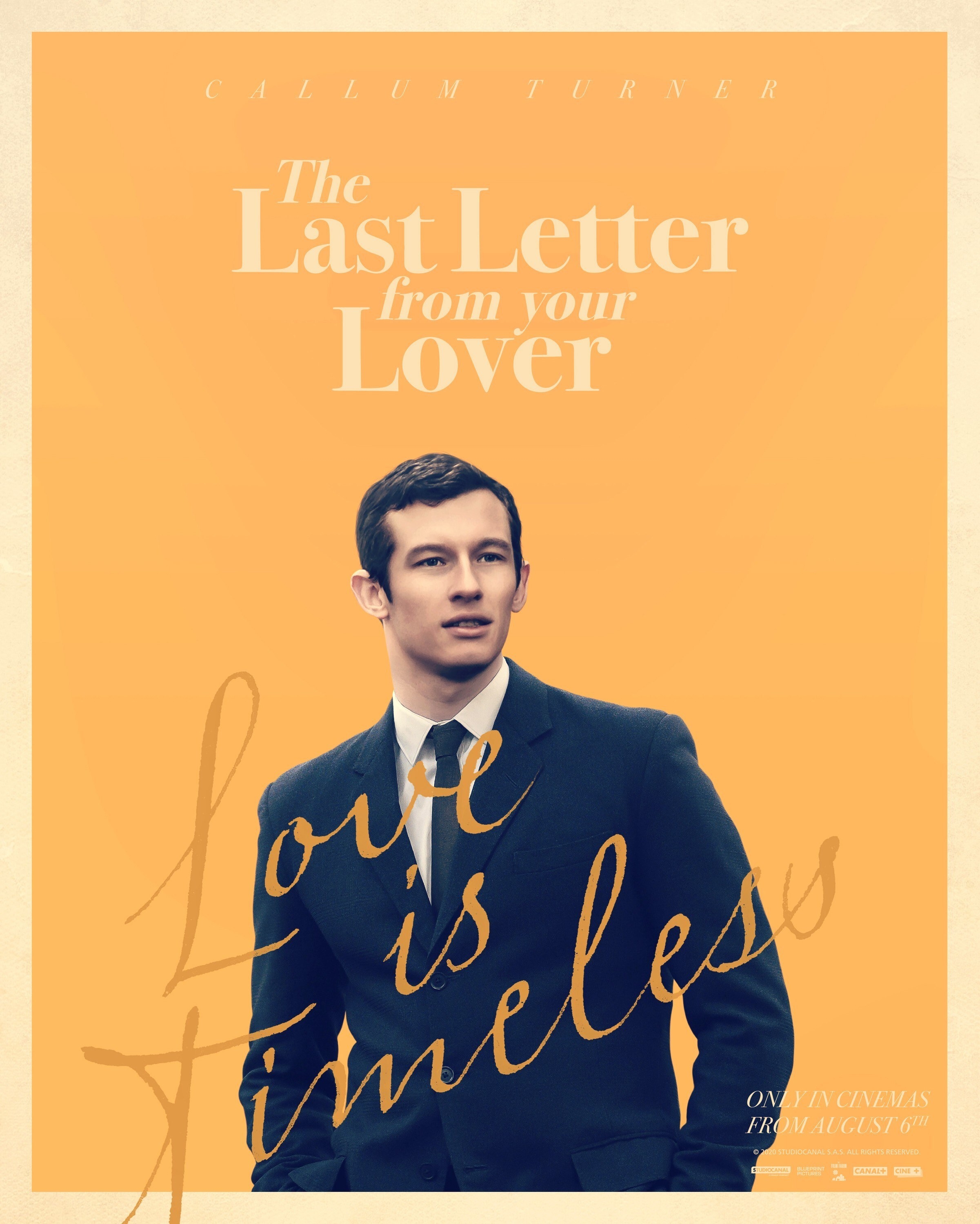 A movie poster featuring Callum Turner, his name at the top, text &quot;The Last Letter from your Lover&quot; under, with a portrait of him in suit and tie seriously observing something, handwriting-style script saying Love is Timeless over it