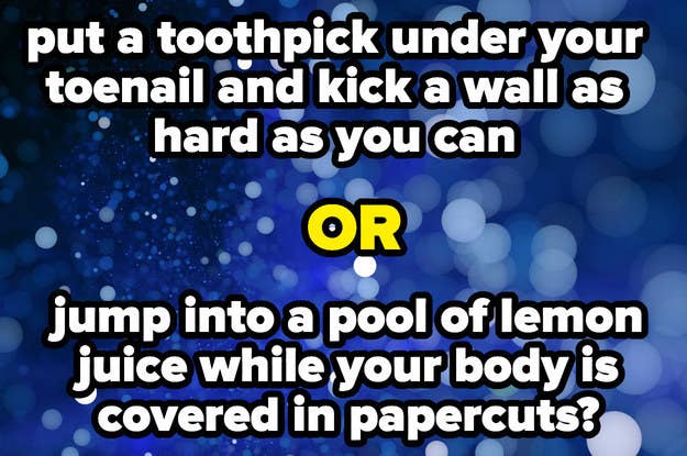15 Would You Rather Questions You Won't Be Able To Answer