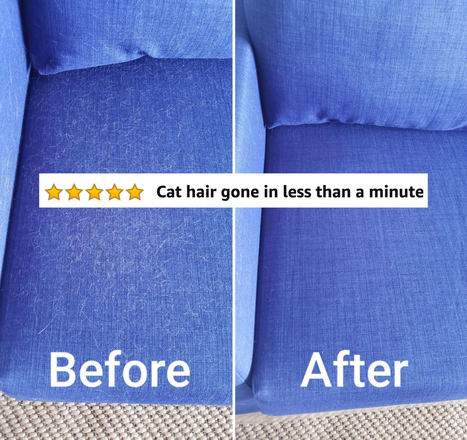 a reviewer before and after photo of a couch full of cat hair and then the same couch clean and a review that says &quot;cat hair gone in less than a minute&quot;