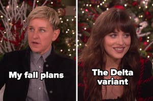 Ellen Degeneres labeled "my fall plans" and Dakota Johnson labeled "the delta variant"