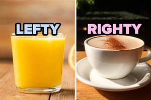 On the left, a glass of orange juice labeled "lefty," and on the right, a chai latte labeled "righty"