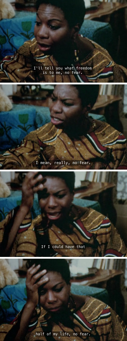 Nina Simone telling an interviewer: &quot;I&#x27;ll tell you what freedom is to me, no near. I mean, really, no fear. If I could have that half of my life, no fear&quot;