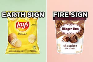 On the left, a bag of Lay's potato chips labeled "earth sign," and on the right, some Haagen-Dazs chocolate ice cream labeled "fire sign"