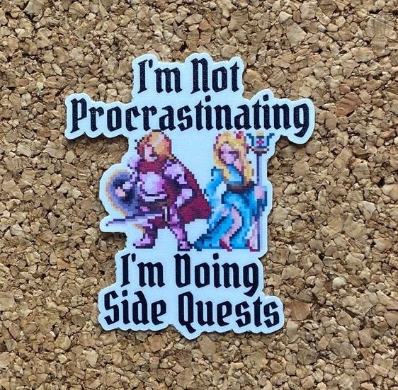 two fantasy characters with the words i'm not procrastinating i'm doing side quests