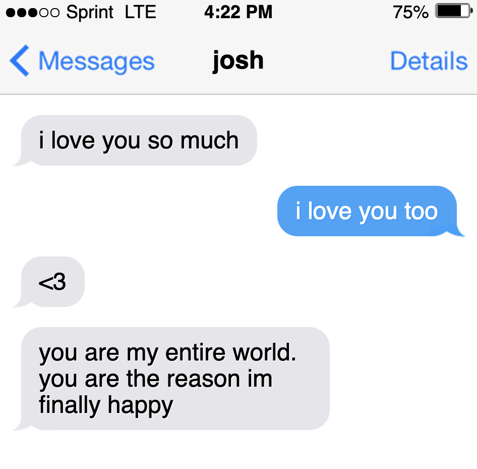 A person telling someone else through text that they are their entire world