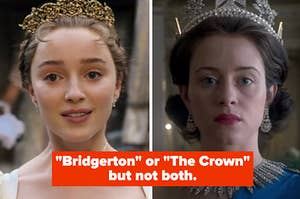 Two characters face front and wear a crown with a caption: "Bridgerton or The Crown but not both."