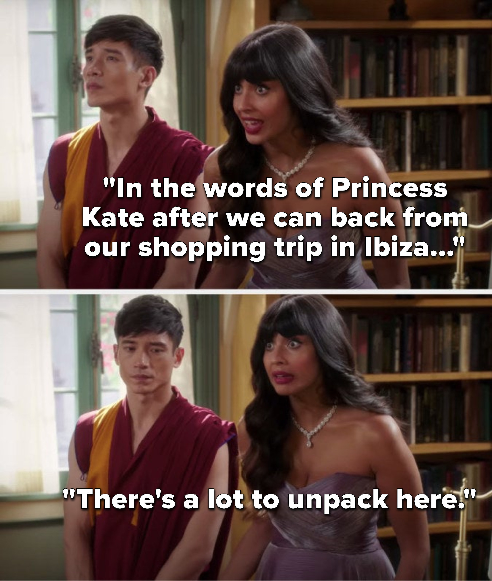 Tahani says, &quot;In the words of Princess Kate after we can back from our shopping trip in Ibiza, there&#x27;s a lot to unpack here