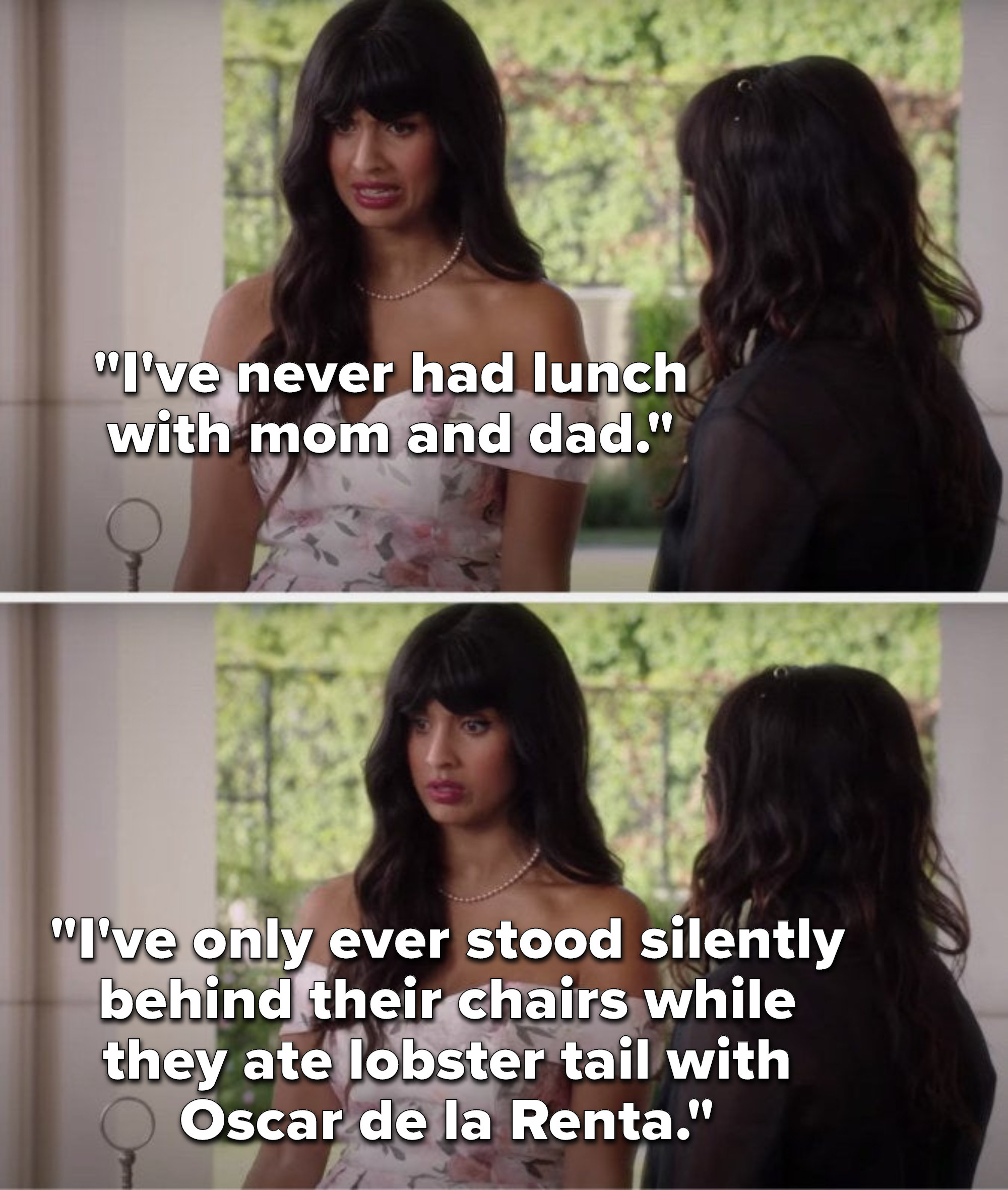 Tahani says, I&#x27;ve never had lunch with mom and dad, I&#x27;ve only ever stood silently behind their chairs while they ate lobster tail with Oscar de la Renta