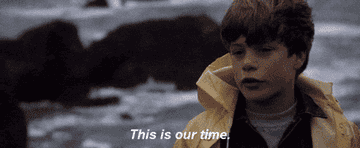 mikey from the goonies saying &quot;this is our time&quot;