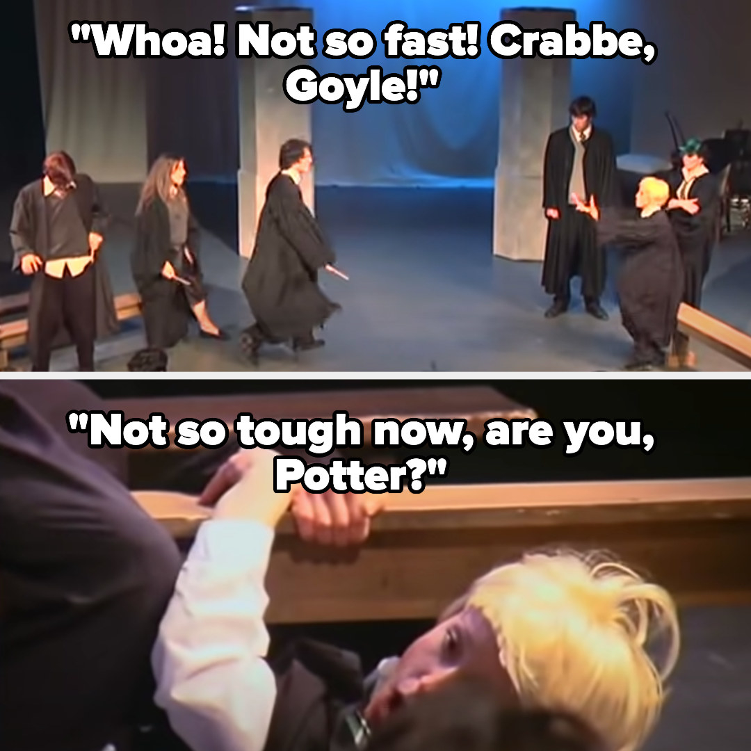 Malfoy yells &quot;not so fast! Crabbe, Goyle!&quot; then runs under a bench and clutches it and says &quot;not so tough now, are you potter?&quot;