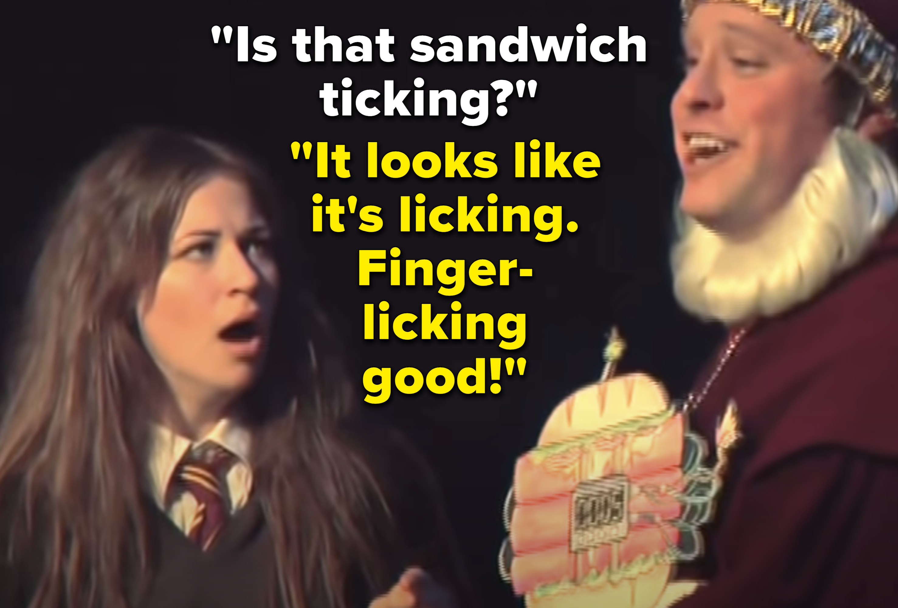 Hermione: &quot;Is that sandwich ticking?&quot; Dumbledore: &quot;It looks like it&#x27;s licking. Finger-licking good!&quot;