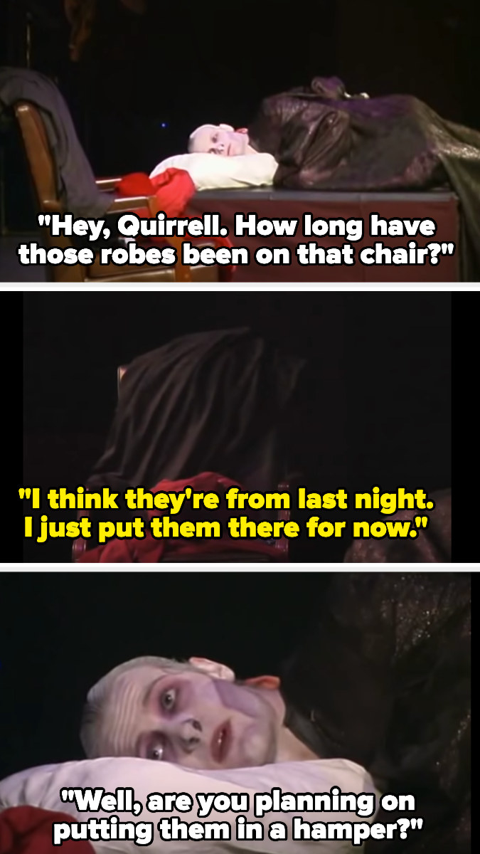 Voldemort asks how long the clothes have been on his chair and Quirrell says since last night and Voldemort asks if he&#x27;s planning on putting them in a hamper