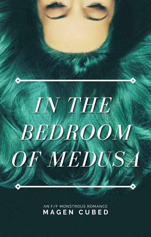 In the Bedroom of Medusa cover. Book by Magen Cubed