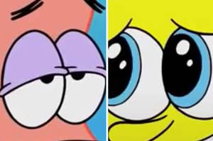 Patrick is on the left with SpongeBob on the right as their eyes are enlarged