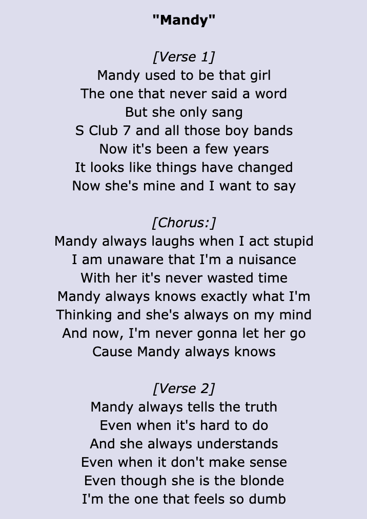 &quot;Mandy&quot; lyrics: &quot;Mandy always laughs when I act stupid/I am unaware that I&#x27;m a nuisance/With her it&#x27;s never wasted time/Mandy always knows exactly what I&#x27;m thinking&quot;