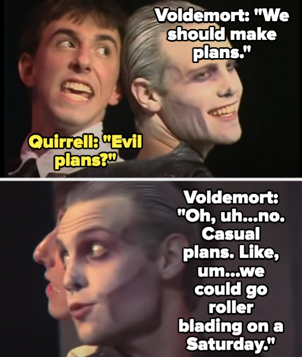 Voldemort says they should make plans. Quirrell thinks he means evil plans, but Voldemort means roller blading