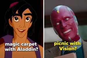 Aladdin is on the left labeled, "magic carpet with Aladdin?" and Vision is on the right labeled, picnic with Vision?"