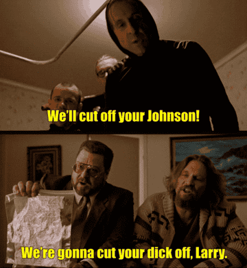 The Nihilists and The Dude threaten castration