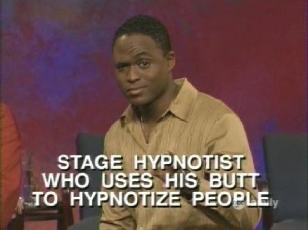 Wayne looking seductively into the camera with text reading, &quot;Stage hypnotist who uses his butt to hypnotize people&quot;