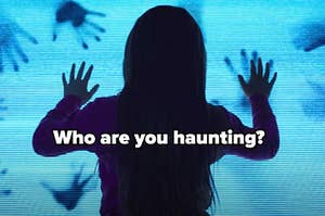 poltergeist with the words "Who are you haunting?" 