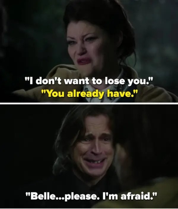 Rumple says he doesn&#x27;t want to lose Belle, but she says he already has — he begs her, saying he&#x27;s afraid