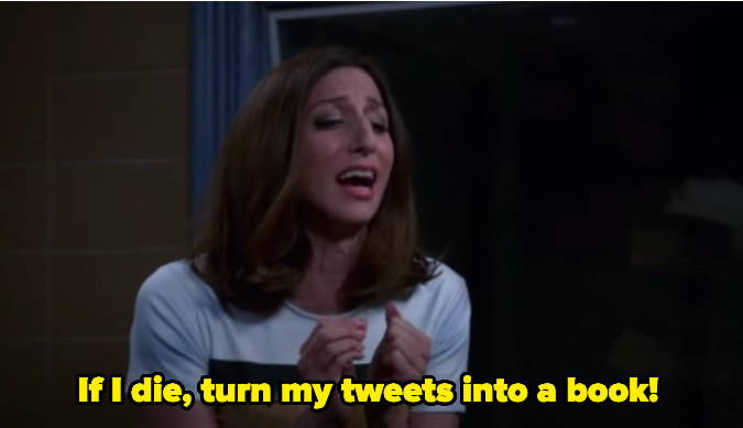 Gina yelling &quot;if i die, turn my tweets into a book!&quot;