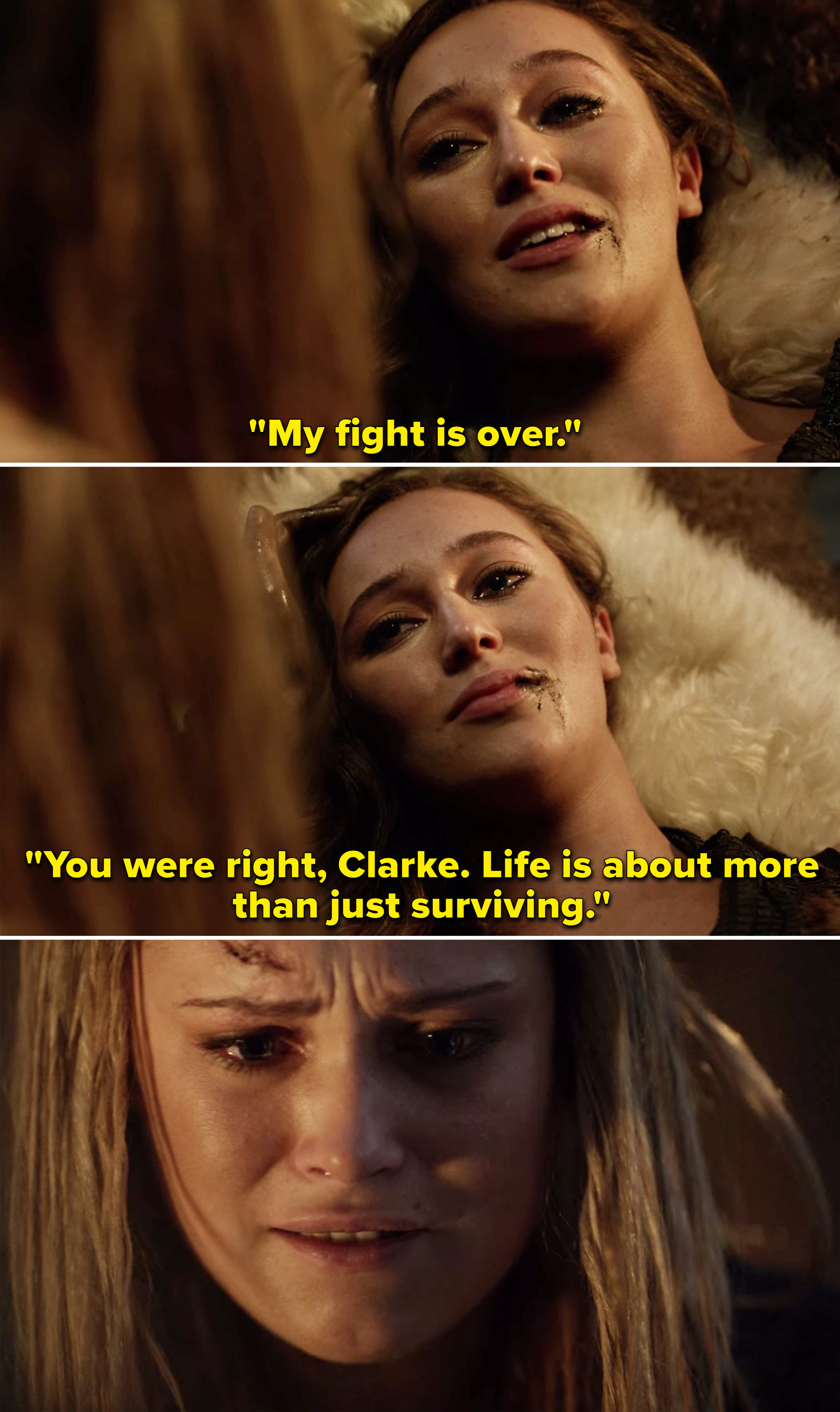 Lexa telling Clarke, &quot;My fight is over. You were right, Clarke. Life is about more than just surviving&quot;