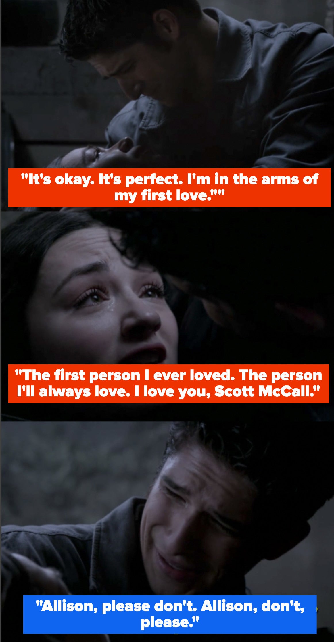 Allison says it&#x27;s perfect, because she&#x27;s in the arms of her first love, the person she&#x27;ll always love. She says she loves Scott, and Scott begs her to stay with him
