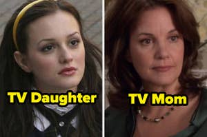 Blair and Eleanor Waldorf side by side with caption, "TV Daughter" and "TV Mom"