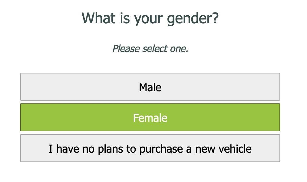 question reading what is your gender male female or i have no plans to purchase a new vehicle