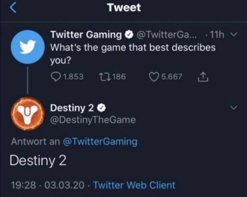 twitter asking what&#x27;s the game that describes you and the offiicial destiny 2 account replieis destiiny 2