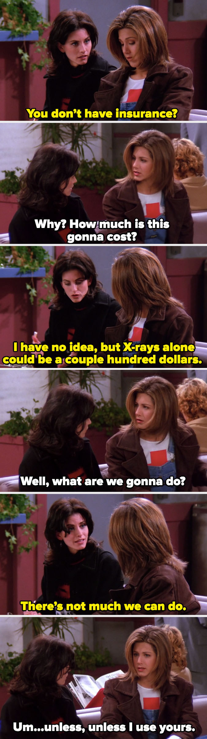 Rachel asking Monica to use her insurance for an X-ray because she doesn&#x27;t have any