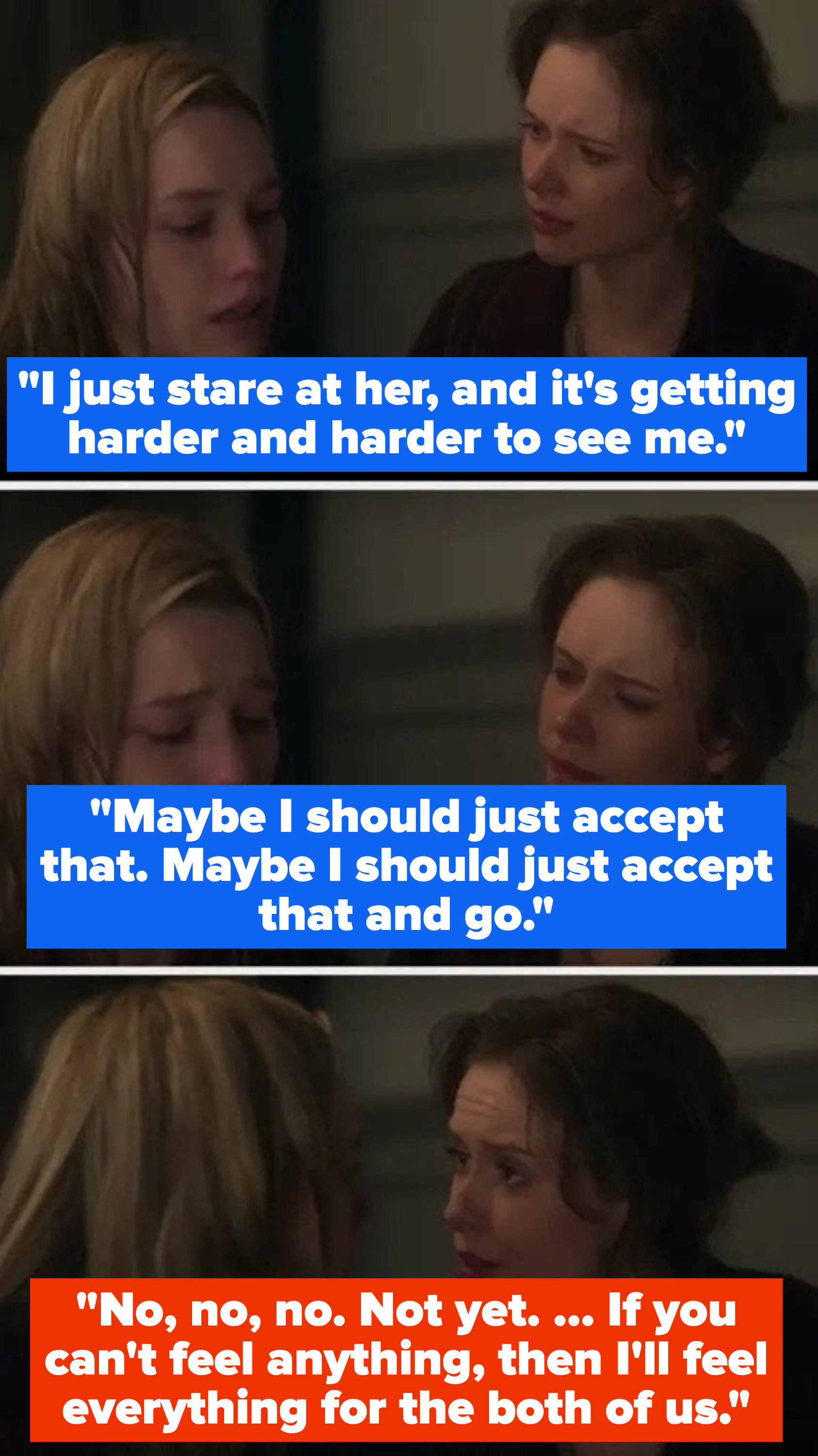 Dani says it&#x27;s getting harder and harder to see herself in her reflection, and maybe she should accept that and go, but Jamie tells her not yet, and that she&#x27;ll feel for the both of them