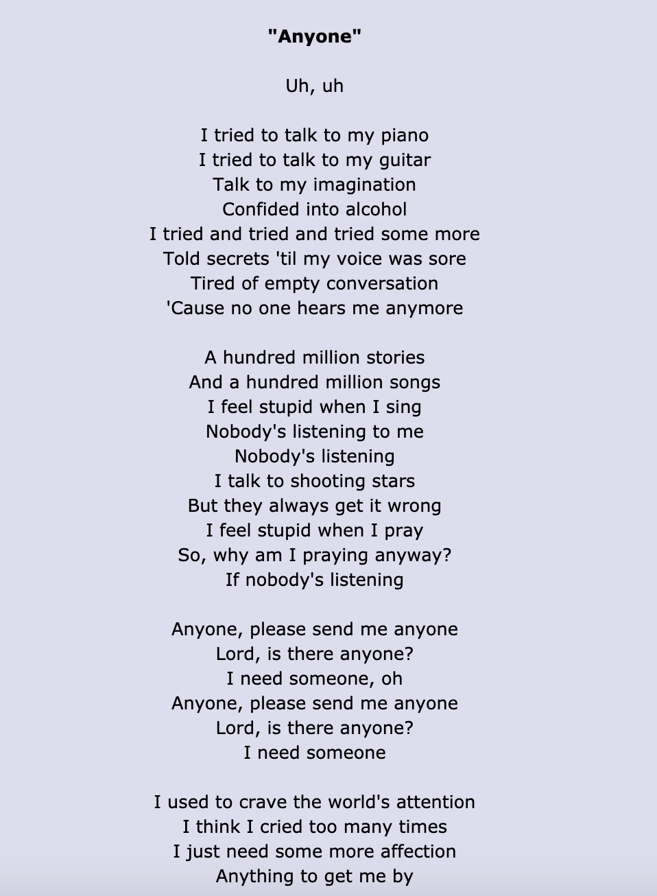 &quot;Anyone&quot; lyrics: &quot;A hundred million stories and a hundred million songs/I feel stupid when I sing/Nobody&#x27;s listening to me/Nobody&#x27;s listening/I talk to shooting stars/But they always get it wrong&quot;