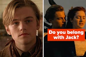 Leonardo DiCaprio is on the left and right with Jack and Rose on the edge of a boat, labeled, "Do you belong with Jack?"