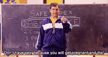 Coach in Mean Girls lying to students that having sex means you get pregnant and die